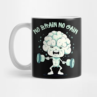 No Brain No Gain Mug